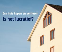 Een huis kopen en verhuren. Is het lucratief?